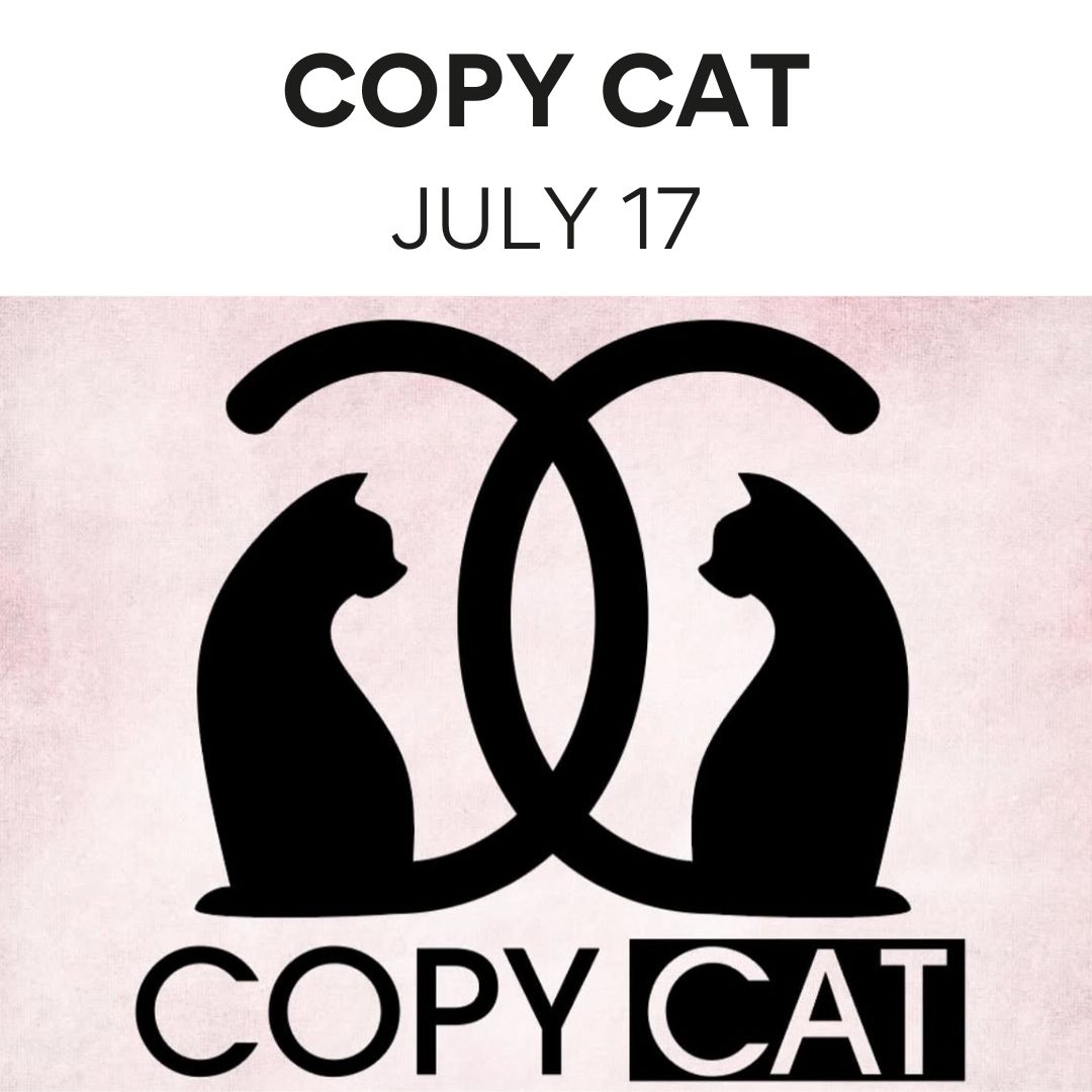 Copy Cat July 17